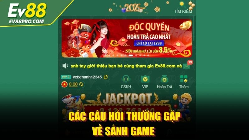 Các câu hỏi thường gặp về sảnh game 