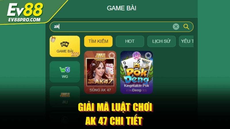 Giải mã luật chơi AK 47 chi tiết 