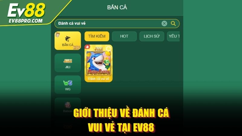 Giới thiệu về đánh cá vui vẻ tại EV88