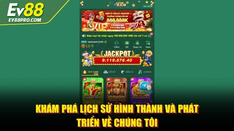 Khám phá lịch sử hình thành và phát triển về chúng tôi