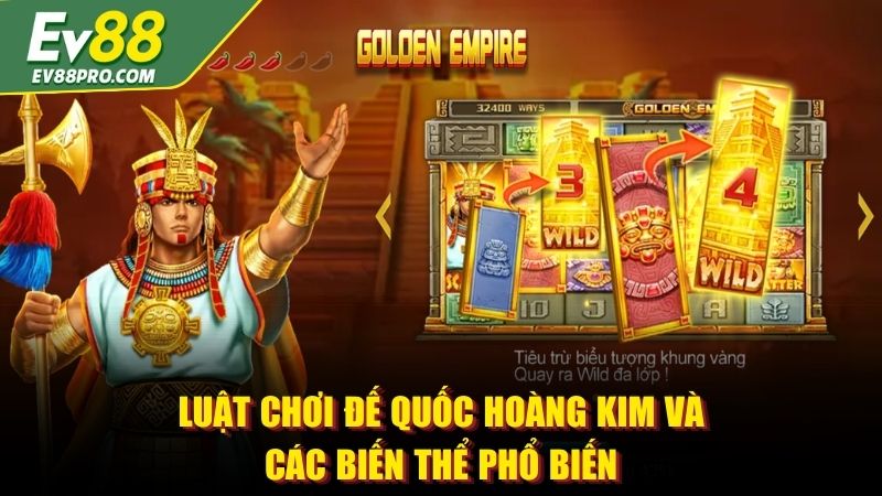 Luật chơi Đế quốc hoàng kim và các biến thể phổ biến