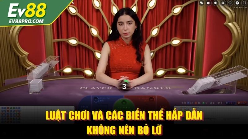 Luật chơi và các biến thể hấp dẫn không nên bỏ lỡ