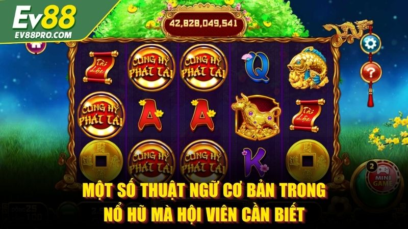Một số thuật ngữ cơ bản trong nổ hũ mà hội viên cần biết