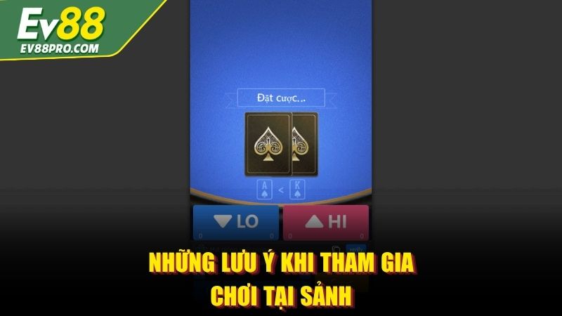 Những lưu ý khi tham gia chơi tại sảnh