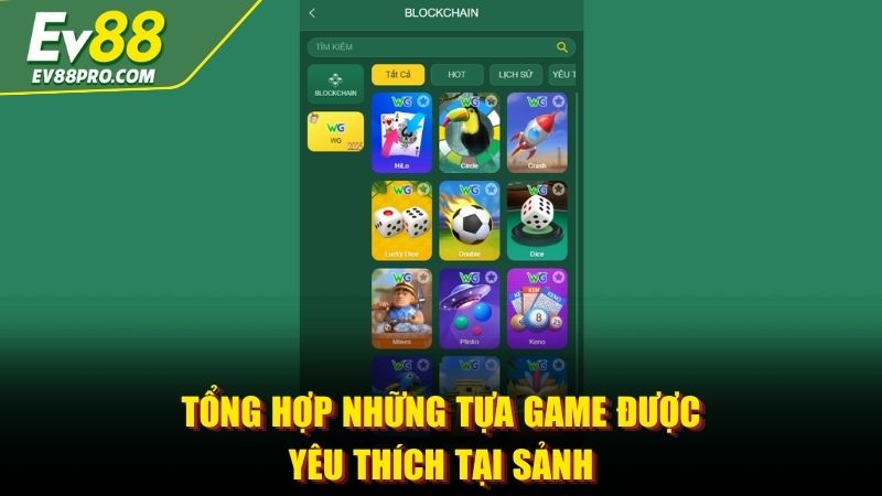 Tổng hợp những tựa game được yêu thích tại sảnh